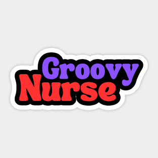 Groovy Nurse Sticker